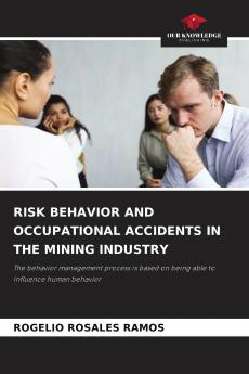 RISK BEHAVIOR AND OCCUPATIONAL ACCIDENTS IN THE MINING INDUSTRY