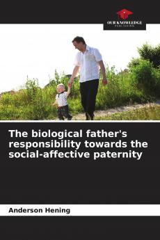The biological father's responsibility towards the social-affective paternity