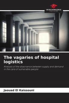 The vagaries of hospital logistics
