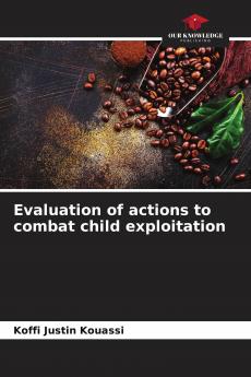 Evaluation of actions to combat child exploitation