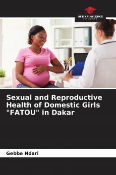 Sexual and Reproductive Health of Domestic Girls FATOU in Dakar