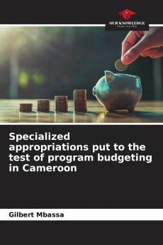 Specialized appropriations put to the test of program budgeting in Cameroon
