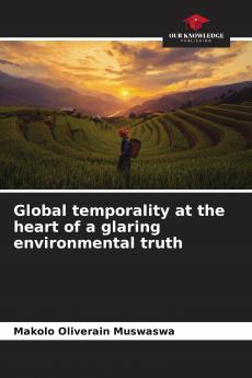 Global temporality at the heart of a glaring environmental truth