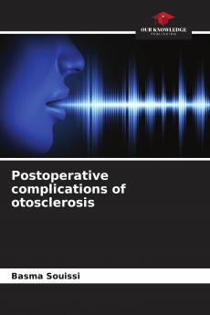 Postoperative complications of otosclerosis