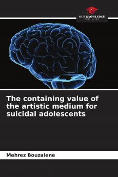 The containing value of the artistic medium for suicidal adolescents