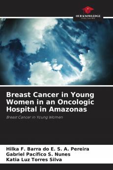 Breast Cancer in Young Women in an Oncologic Hospital in Amazonas