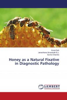 Honey as a Natural Fixative in Diagnostic Pathology