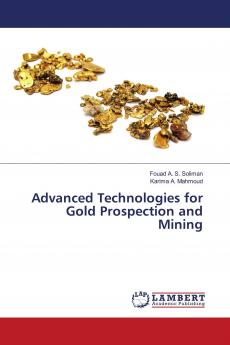 Advanced Technologies for Gold Prospection and Mining