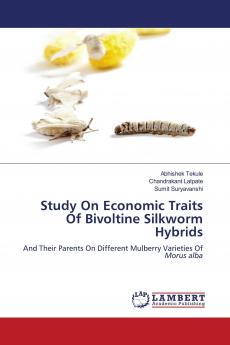 Study On Economic Traits Of Bivoltine Silkworm Hybrids