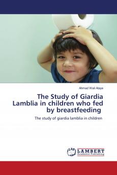 The Study of Giardia Lamblia in children who fed by breastfeeding