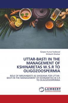 UTTAR-BASTI IN THE MANAGEMENT OF KSHINARETAS W.S.R TO OLIGOZOOSPERMIA