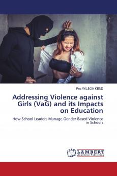 Addressing Violence against Girls (VaG) and its Impacts on Education