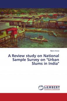 A Review study on National Sample Survey on Urban Slums in India