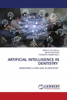 ARTIFICIAL INTELLIGENCE IN DENTISTRY