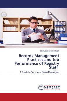 Records Management Practices and Job Performance of Registry Staff