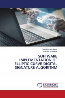 SOFTWARE IMPLEMENTATION OF ELLIPTIC CURVE DIGITAL SIGNATURE ALGORITHM