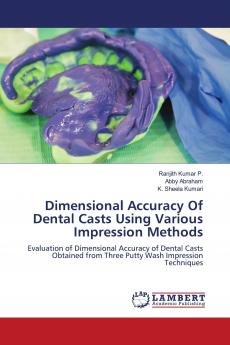 Dimensional Accuracy Of Dental Casts Using Various Impression Methods