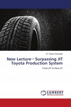 New Lecture���Surpassing JIT Toyota Production System