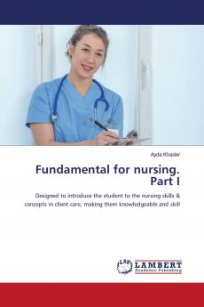 Fundamental for nursing. Part I