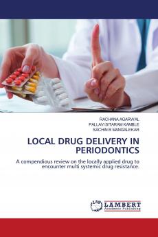 LOCAL DRUG DELIVERY IN PERIODONTICS