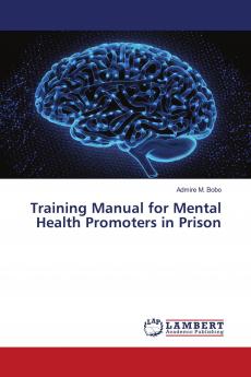 Training Manual for Mental Health Promoters in Prison