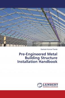 Pre-Engineered Metal Building Structure Installation Handbook