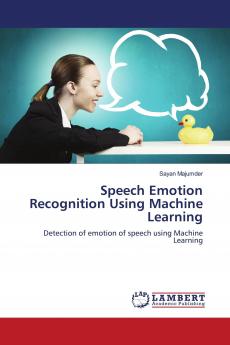 Speech Emotion Recognition Using Machine Learning