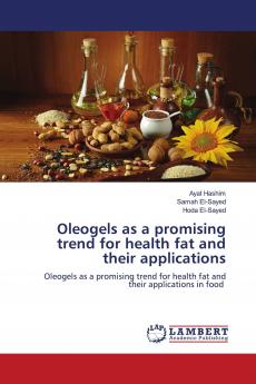 Oleogels as a promising trend for health fat and their applications