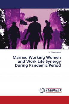 Married Working Women and Work Life Synergy During Pandemic Period