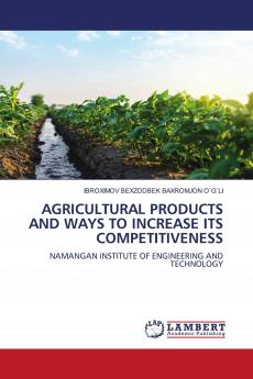 AGRICULTURAL PRODUCTS AND WAYS TO INCREASE ITS COMPETITIVENESS