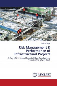 Risk Management & Performance of Infrastructural Projects