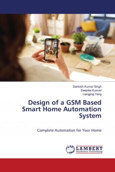 Design of a GSM Based Smart Home Automation System