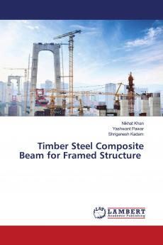 Timber Steel Composite Beam for Framed Structure
