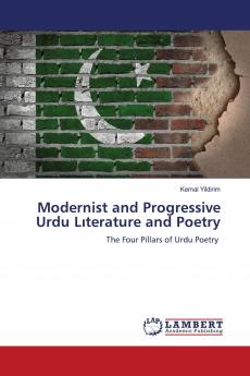 Modernist and Progressive Urdu L��terature and Poetry