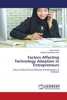 Factors Affecting Technology Adoption in Entrepreneurs