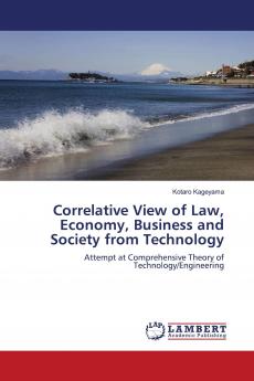 Correlative View of Law Economy Business and Society from Technology