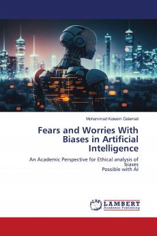 Fears and Worries With Biases in Artificial Intelligence