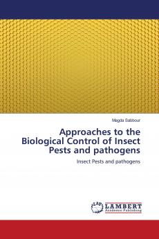 Approaches to the Biological Control of Insect Pests and pathogens