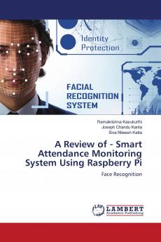 A Review of - Smart Attendance Monitoring System Using Raspberry Pi