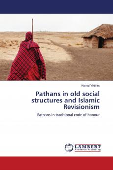 Pathans in old social structures and Islamic Revisionism