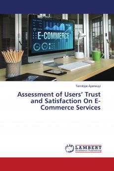 Assessment of Users' Trust and Satisfaction On E-Commerce Services
