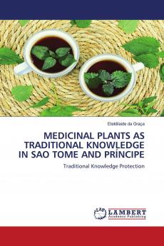 MEDICINAL PLANTS AS TRADITIONAL KNOWLEDGE IN SAO TOME AND PR��NCIPE
