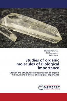 Studies of organic molecules of Biological importance