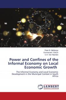 Power and Confines of the Informal Economy on Local Economic Growth