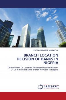 BRANCH LOCATION DECISION OF BANKS IN NIGERIA