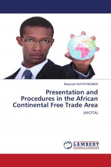 Presentation and Procedures in the African Continental Free Trade Area
