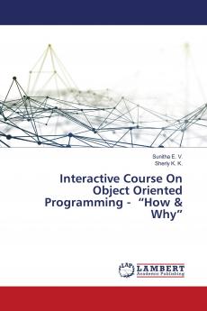 Interactive Course On Object Oriented Programming - How & Why