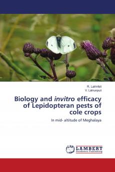 Biology and invitro efficacy of Lepidopteran pests of cole crops