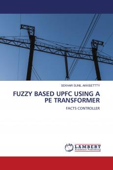 FUZZY BASED UPFC USING A PE TRANSFORMER