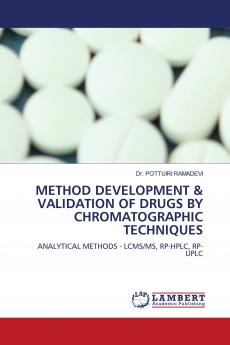 METHOD DEVELOPMENT & VALIDATION OF DRUGS BY CHROMATOGRAPHIC TECHNIQUES